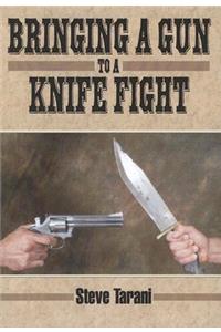 Bringing a Gun to a Knife Fight