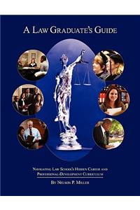 A Law Graduate's Guide