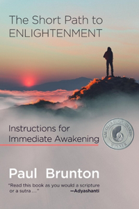 The Short Path to Enlightenment, Expanded 2nd edition: Instructions for Immediate Awakening, Expanded Edition