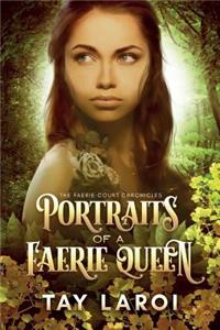 Portraits of a Faerie Queen