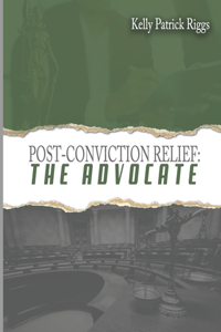 Post-Conviction Relief The Advocate