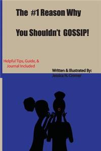 #1 Reason Why You Shouldn't GOSSIP!