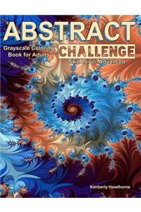 Abstract Challenge Grayscale Coloring Book for Adults