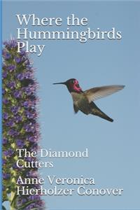Where the Hummingbirds Play