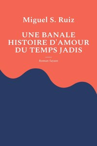 Une banale histoire d'amour du temps jadis