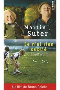 Je N'ai Rien Oublie (Small World)