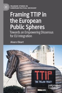 Framing Ttip in the European Public Spheres