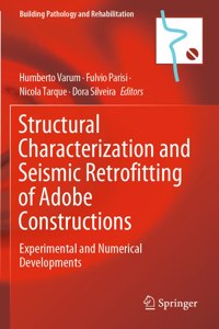 Structural Characterization and Seismic Retrofitting of Adobe Constructions