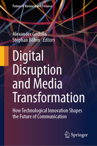 Digital Disruption and Media Transformation