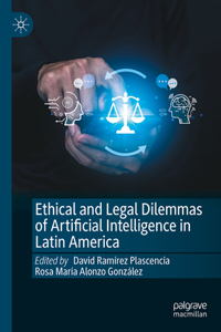 Ethical and Legal Dilemmas of Artificial Intelligence in Latin America