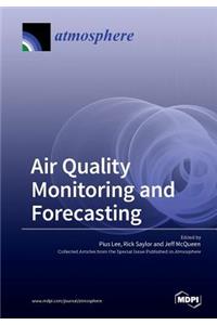 Air Quality Monitoring and Forecasting