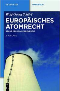 EuropÃ¤isches Atomrecht: Recht Der Nuklearenergie