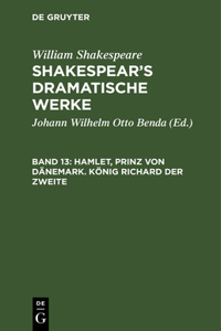 Hamlet, Prinz Von Dänemark. König Richard Der Zweite