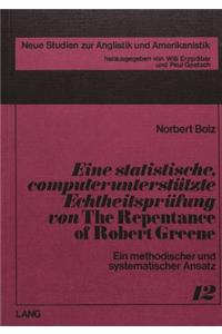 Eine statistische, computerunterstuetzte Echtheitspruefung von «The repentance of Robert Greene»