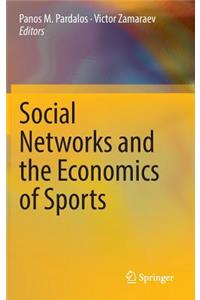 Social Networks and the Economics of Sports