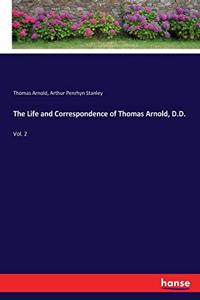 Life and Correspondence of Thomas Arnold, D.D.