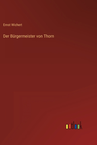 Der Bürgermeister von Thorn
