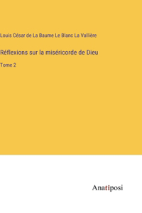 Réflexions sur la miséricorde de Dieu