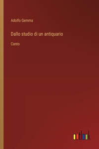 Dallo studio di un antiquario