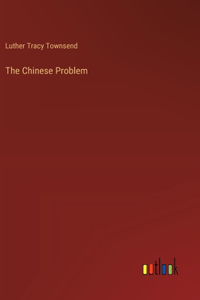 The Chinese Problem