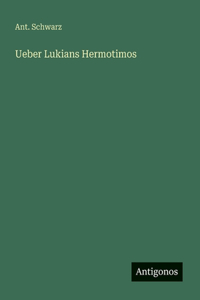 Ueber Lukians Hermotimos