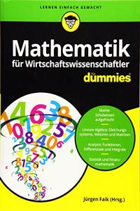 Mathematik fur Wirtschaftswissenschaftler fur Dummies