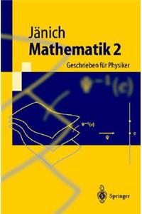 Mathematik 2: Geschrieben Fur Physiker