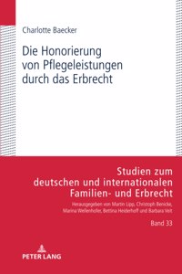 Honorierung von Pflegeleistungen durch das Erbrecht