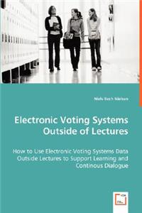 Electronic Voting Systems Outside of Lectures