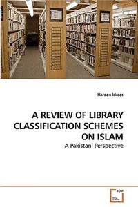 Review of Library Classification Schemes on Islam