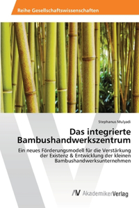 integrierte Bambushandwerkszentrum