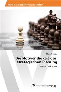 Notwendigkeit der strategischen Planung
