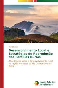 Desenvolvimento Local e Estratégias de Reprodução das Famílias Rurais