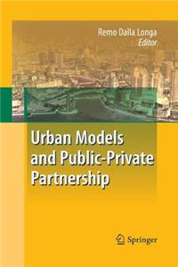 Urban Models and Public-Private Partnership