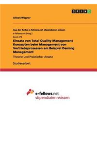 Einsatz von Total Quality Management Konzepten beim Management von Vertriebsprozessen am Beispiel Deming Management
