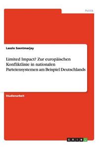 Limited Impact? Zur europäischen Konfliktlinie in nationalen Parteiensystemen am Beispiel Deutschlands