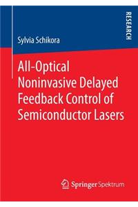 All-Optical Noninvasive Delayed Feedback Control of Semiconductor Lasers