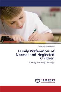 Family Preferences of Normal and Neglected Children