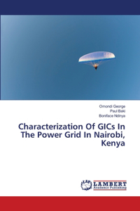 Characterization Of GICs In The Power Grid In Nairobi, Kenya