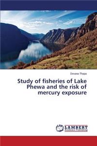 Study of fisheries of Lake Phewa and the risk of mercury exposure