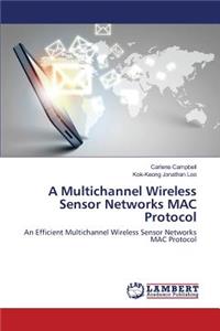 Multichannel Wireless Sensor Networks MAC Protocol