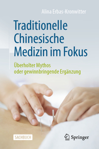 Traditionelle Chinesische Medizin Im Fokus