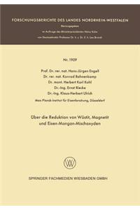 Über Die Reduktion Von Wüstit, Magnetit Und Eisen-Mangan-Mischoxyden