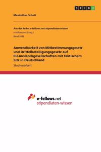 Anwendbarkeit von Mitbestimmungsgesetz und Drittelbeteiligungsgesetz auf EU-Auslandsgesellschaften mit faktischem Sitz in Deutschland