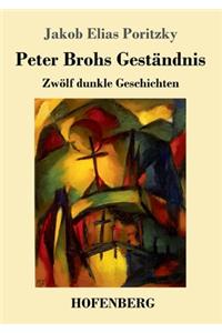Peter Brohs Geständnis