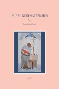 Auf zu neuen Streichen