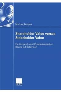 Shareholder Value Versus Stakeholder Value