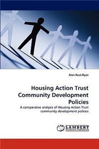 Housing Action Trust Community Development Policies