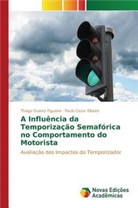 A Influência da Temporização Semafórica no Comportamento do Motorista