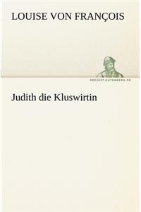 Judith Die Kluswirtin